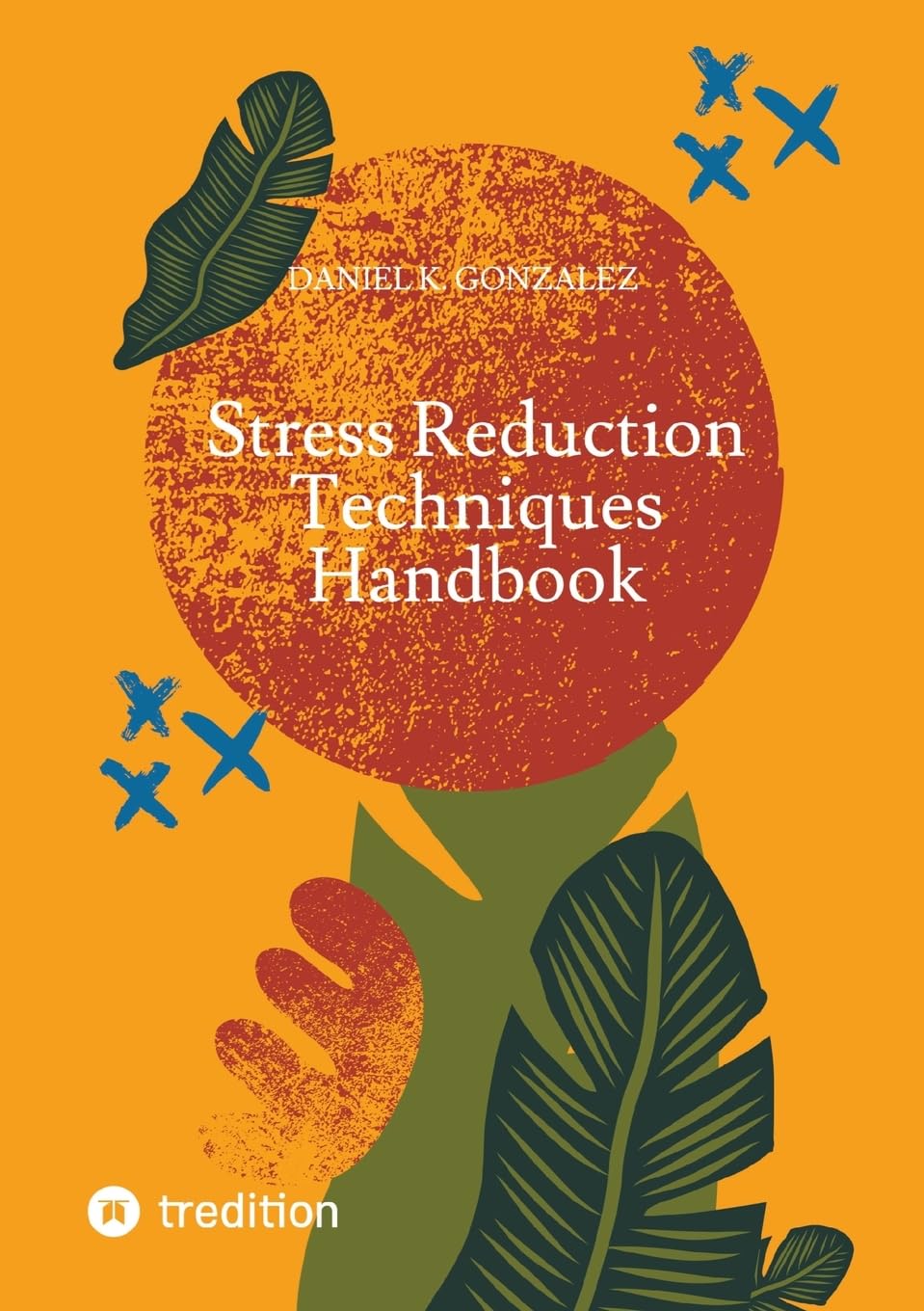 Stress Reduction Techniques Handbook: DE
