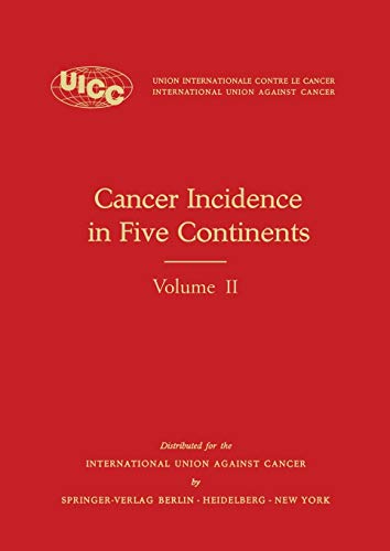Cancer Incidence in Five Continents: Volume II - 1970 (UICC International Union Against Cancer) (UICC International Union Against Cancer, 2, Band 2)