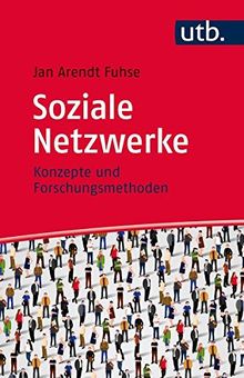 Soziale Netzwerke: Konzepte und Forschungsmethoden