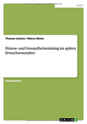 Fitness- und Gesundheitstraining im späten Erwachsenenalter