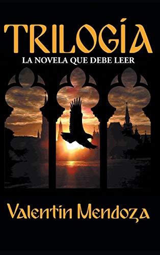 Trilogia: La Novela Que Debe Leer