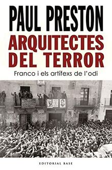 Arquitectes del terror: Franco i els artífexs de l’odi (Base Històrica, Band 175)