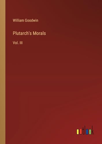 Plutarch's Morals: Vol. III