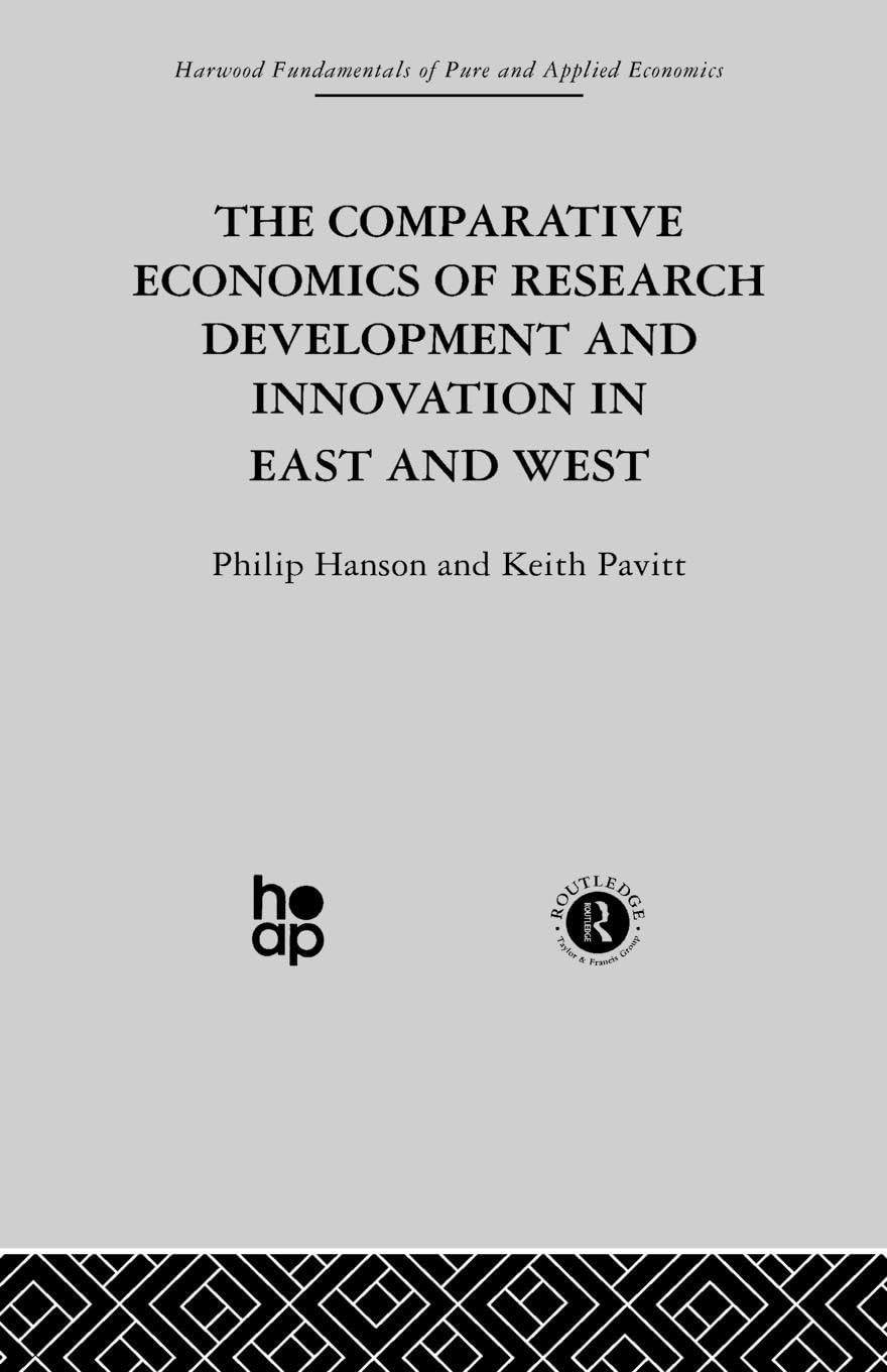 The Comparative Economics of Research Development and Innovation in East and West: A Survey (Fundamentals of Pure and Applied Economics, Band 3)