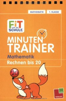 Minutentrainer 1. Klasse. Mathematik Rechnen bis 20