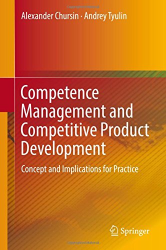 Competence Management and Competitive Product Development: Concept and Implications for Practice