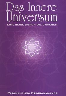 Das Innere Universum: Eine Reise durch die Chakren
