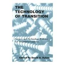 The Technology of Transition: Science and Technology Policies for Transition Countries