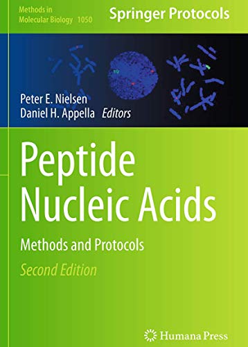 Peptide Nucleic Acids: Methods and Protocols (Methods in Molecular Biology, Band 1050)