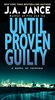 Until Proven Guilty (J. P. Beaumont Novel, 1, Band 1)