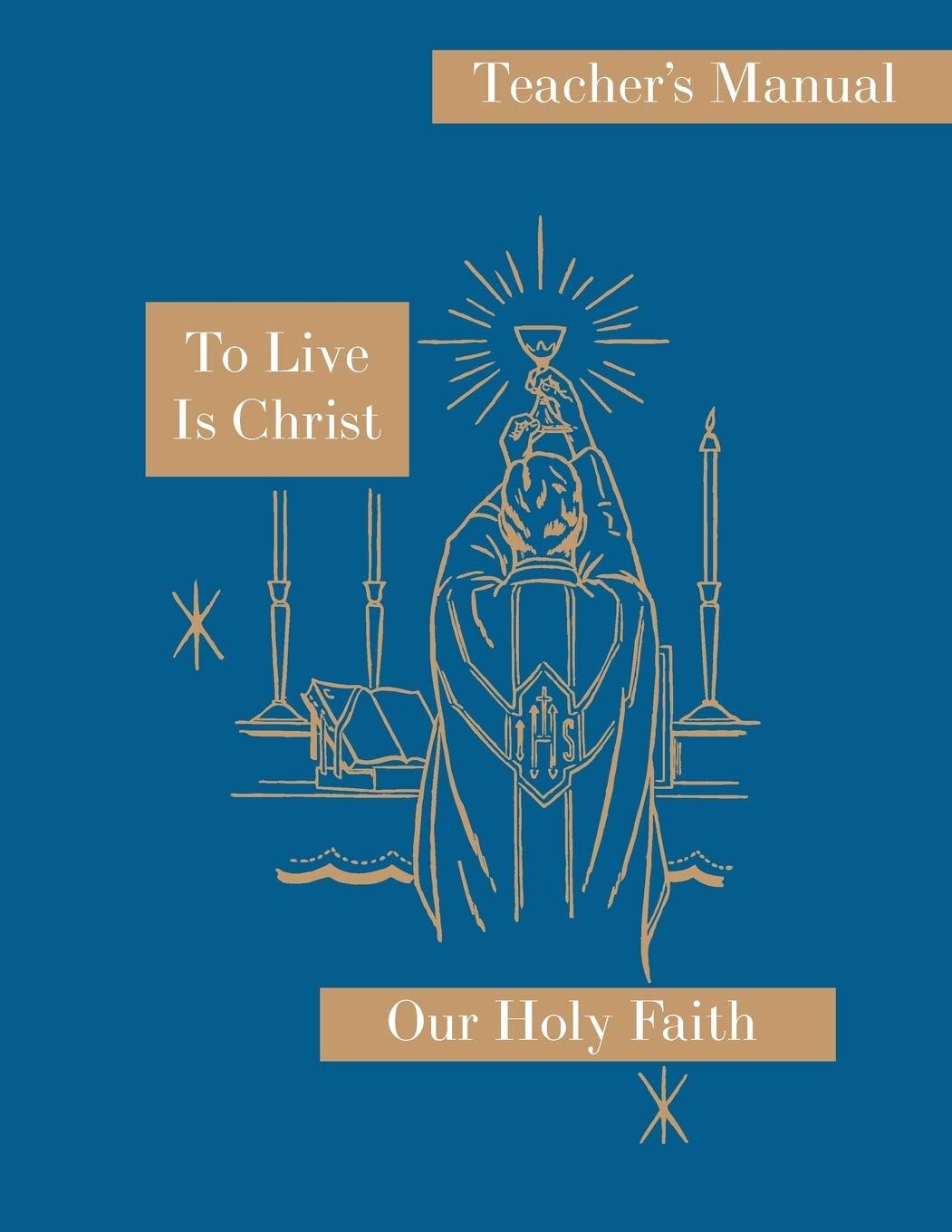 To Live is Christ