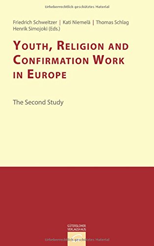 Konfirmandenarbeit erforschen und gestalten: Youth, Religion and Confirmation Work in Europe: The Second Study