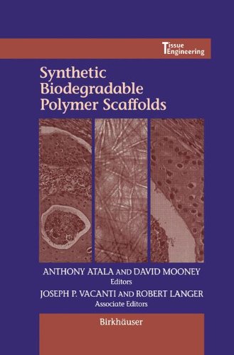 Synthetic Biodegradable Polymer Scaffolds (Tissue engineering)