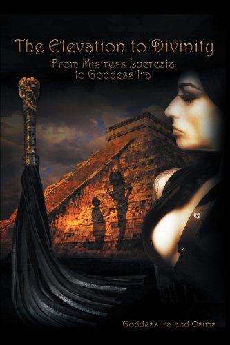 The Elevation to Divinity: From Mistress Lucrezia to Goddess Ira