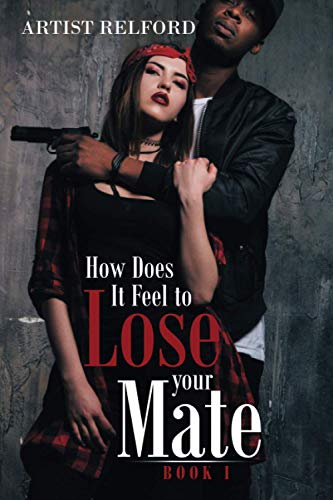 How Does It Feel to Lose your Mate: Book 1 (How Does It Feel to Lose Your Mate, 1)