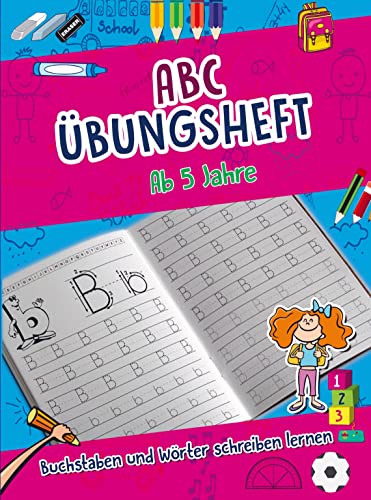 ABC Übungsheft: Buchstaben und Wörter spielerisch schreiben lernen ab 5 Jahre Vorschule und 1. Klasse inkl. Schwungübungen