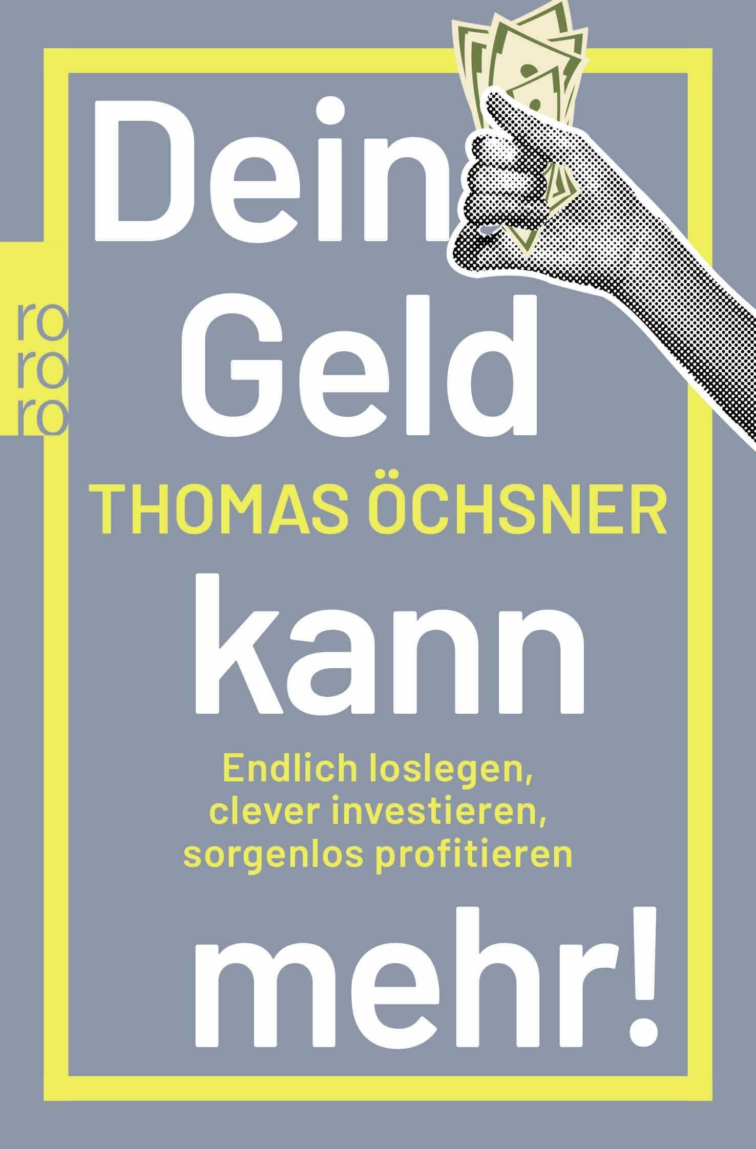 Öchsner, Thomas: Dein Geld kann mehr!