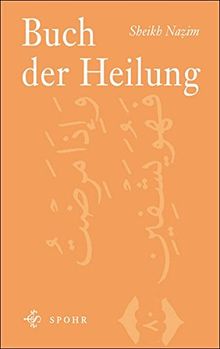 Buch der Heilung: Und so ich krank bin, heilt Er mich