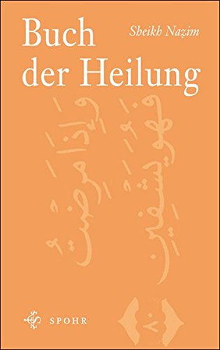 Buch der Heilung: Und so ich krank bin, heilt Er mich
