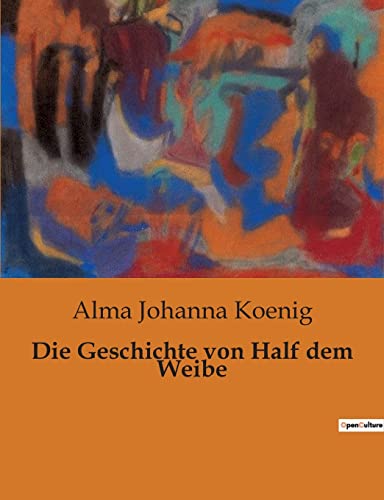 Die Geschichte von Half dem Weibe