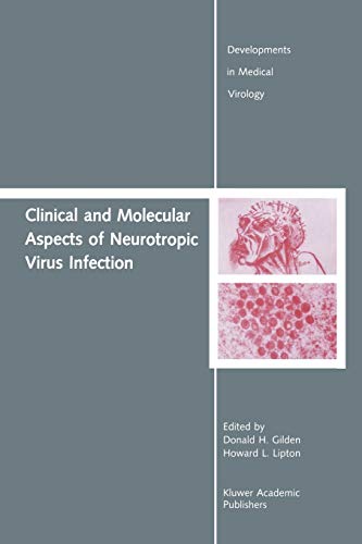 Clinical and Molecular Aspects of Neurotropic Virus Infection (Developments in Medical Virology, 5, Band 5)