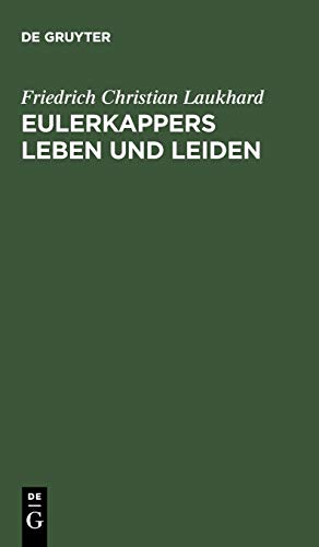 Eulerkappers Leben und Leiden: Eine tragisch-komische Geschichte