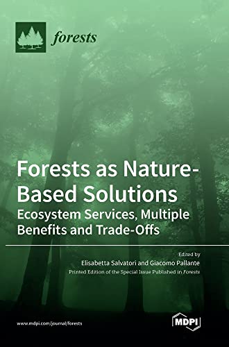 Forests as Nature-Based Solutions: Ecosystem Services, Multiple Benefits and Trade-Offs