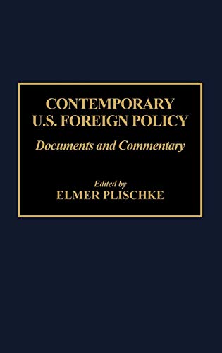 Contemporary U.S. Foreign Policy: Documents and Commentary (Public Policy Formation)