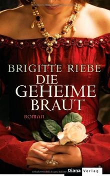 Die geheime Braut: Roman