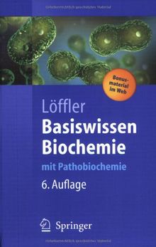 Basiswissen Biochemie: mit Pathobiochemie (Springer-Lehrbuch)