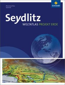 Seydlitz Weltatlas Projekt Erde - Ausgabe 2010: Rheinland-Pfalz / Saarland