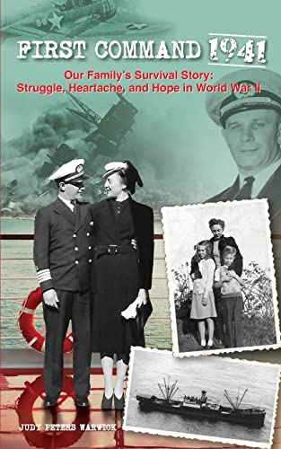 First Command 1941: Our Family’s Survival Story: Struggle, Heartache, and Hope in World War II