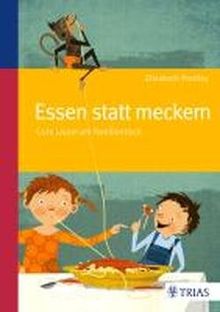 Essen statt meckern: Gute Laune am Familientisch