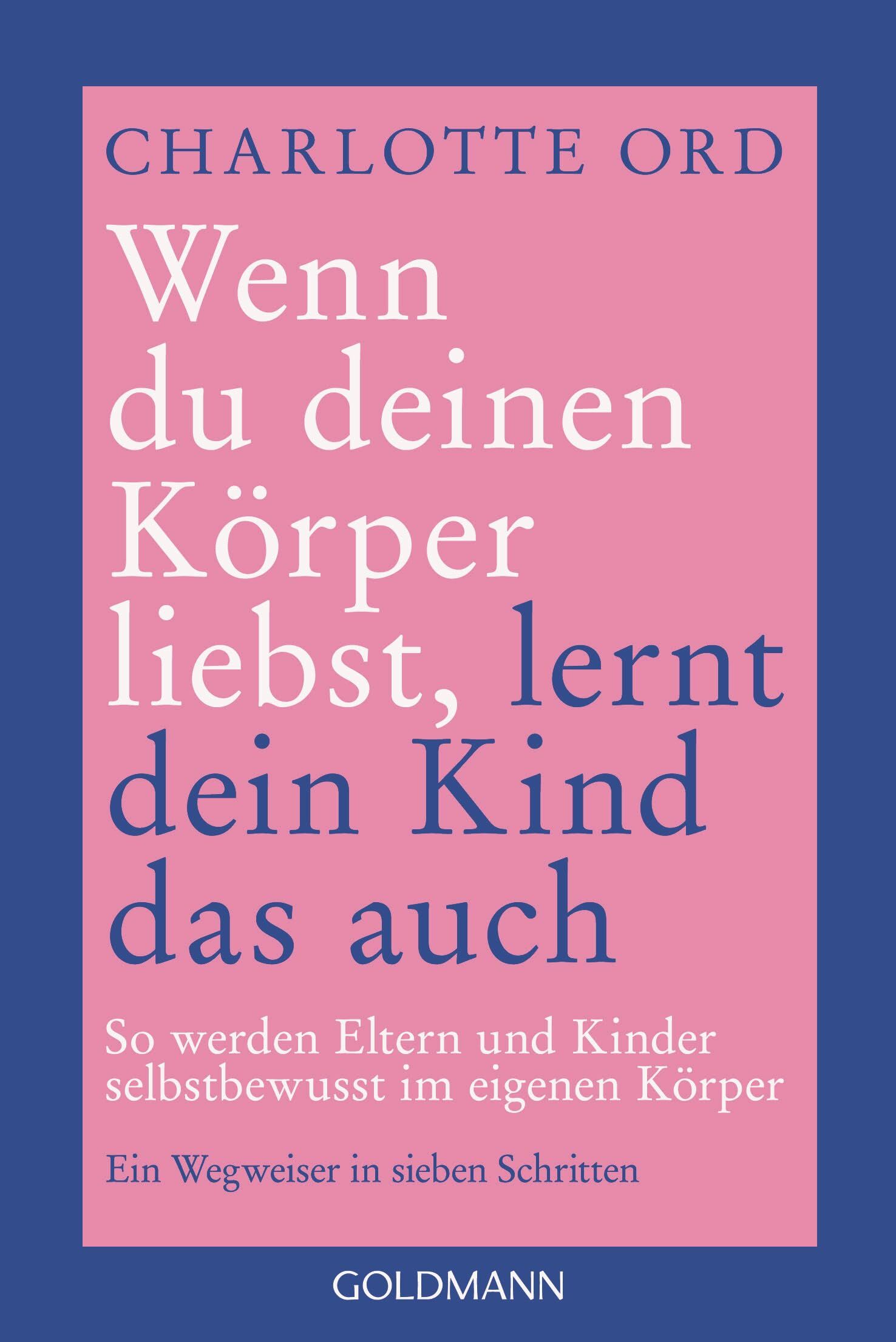 Wenn du deinen Körper liebst, lernt dein Kind das auch