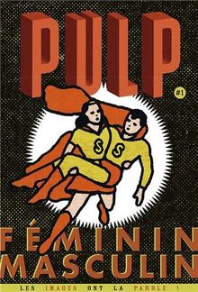 Pulp, N° 1 janvier février mars 2014 : Féminin / Masculin