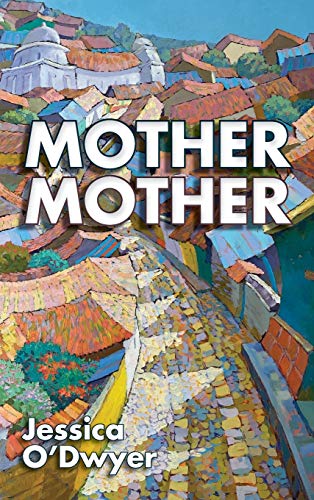 Mother Mother: A Novel