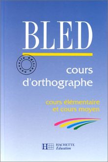 Cours d'orthographe, cours élémentaire et moyen