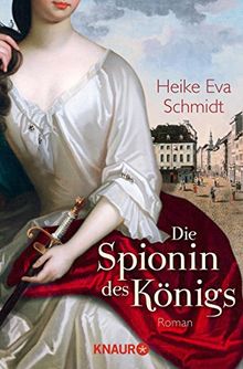 Die Spionin des Königs: Roman