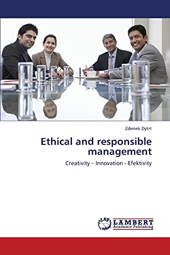 Ethical and responsible management: Creativity – Innovation - Efektivity