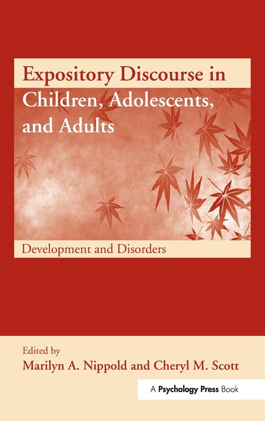 Expository Discourse in Children, Adolescents, and Adults: Development and Disorders (New Directions in Communication Disorders Research: Integrative Approaches)