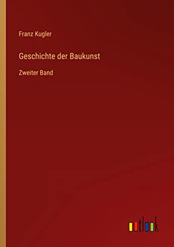 Geschichte der Baukunst: Zweiter Band