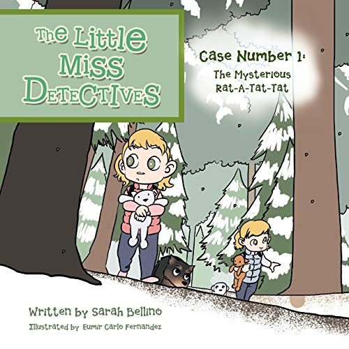 The Little Miss Detectives: Case Number 1: The Mysterious Rat-a-Tat-Tat