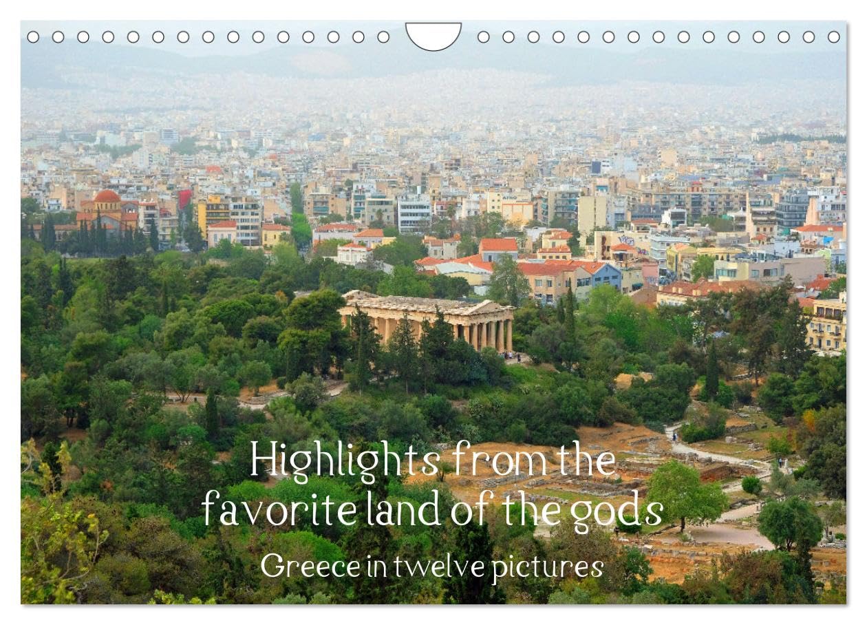 Highlights from the favourite land of the gods - Greece in twelve pictures (Wall Calendar 2026 DIN A4 landscape), CALVENDO 12 Month Wall Calendar: The ... the year with the majesty of antiquity.
