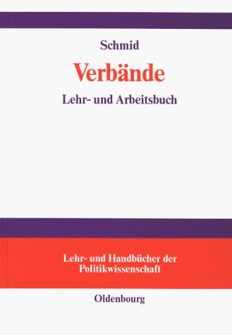 VerbändeInteressenvermittlung und Interessenorganisationen: Lehr- und Arbeitsbuch
