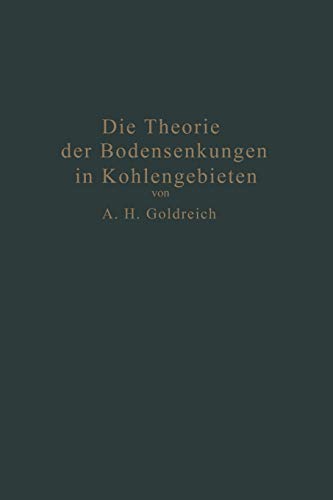 Die Theorie der Bodensenkungen in Kohlengebieten: Mit besonderer Berücksichtigung der Eisenbahnsenkungen des Ostrau-Karwiner Steinkohlenrevieres
