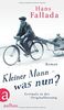Kleiner Mann - was nun?: Roman. Erstmals in der Originalfassung