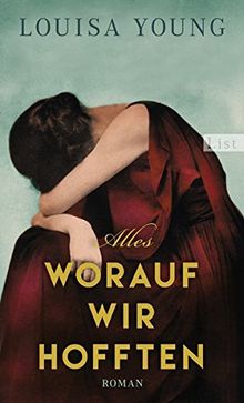 Alles, worauf wir hofften: Roman