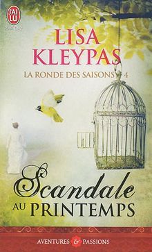 La ronde des saisons. Vol. 4. Scandale au printemps