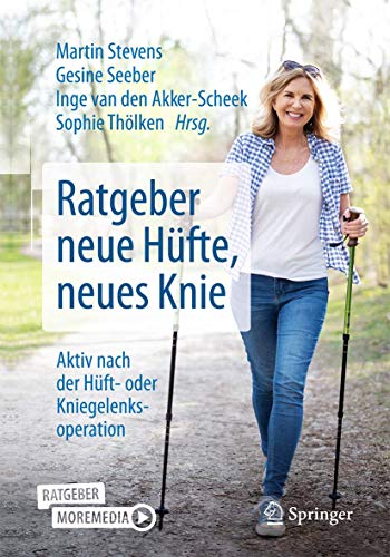 Ratgeber neue Hüfte, neues Knie: Aktiv nach der Hüft- oder Kniegelenksoperation