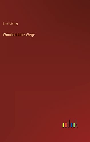 Wundersame Wege